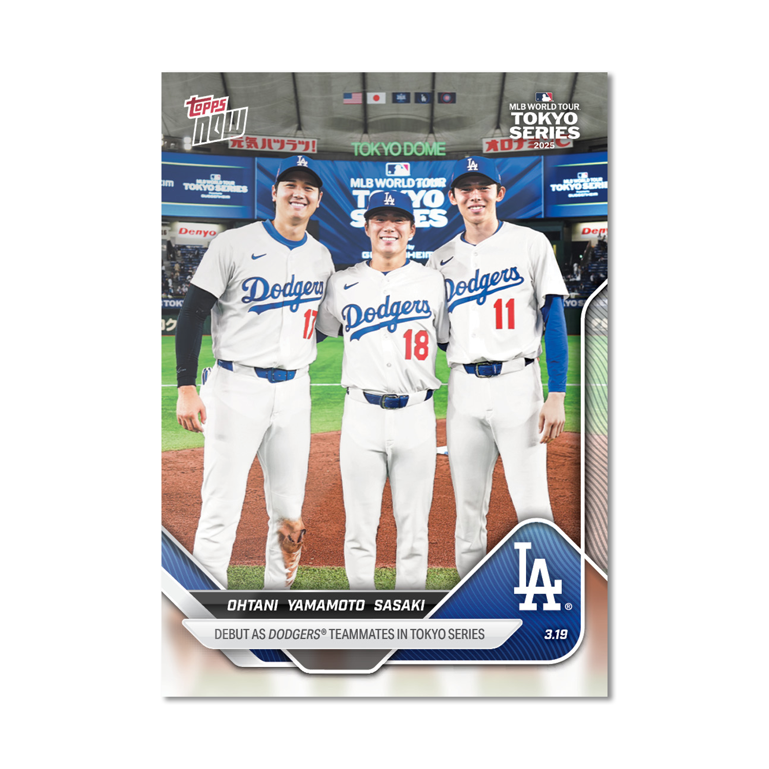 2025 Topps Now MLB Ohtani Yamamoto Sasaki Debut as Dodgers Teammates in Tokyo Series (3.19.25) #7 (PR: 99,226)