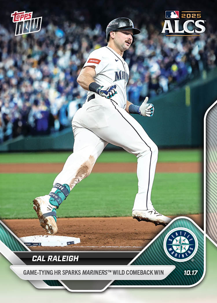 2025 Topps Now MLB Cal Raleigh (10.17.25) #881 Game-Tying HR Sparks Mariners Wild Comeback /7683