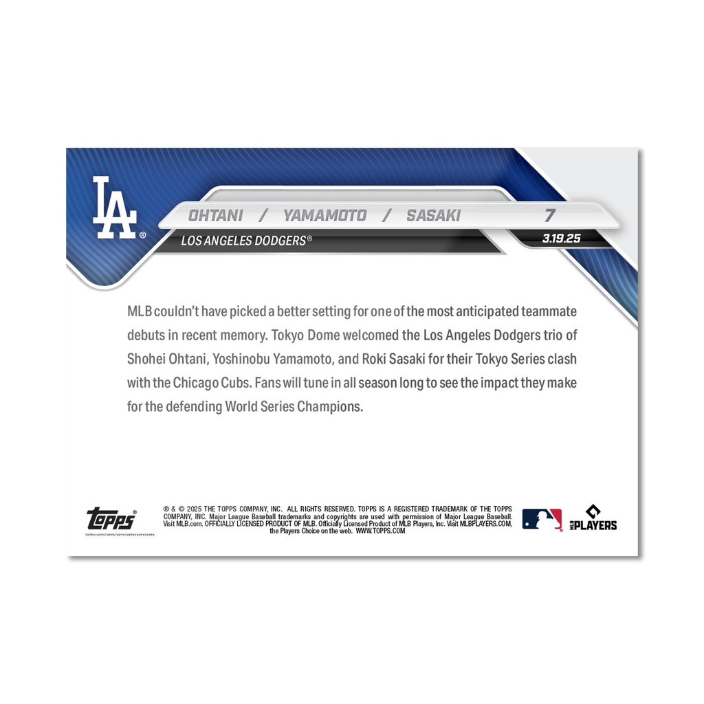 2025 Topps Now MLB Ohtani Yamamoto Sasaki Debut as Dodgers Teammates in Tokyo Series (3.19.25) #7 (PR: 99,226)